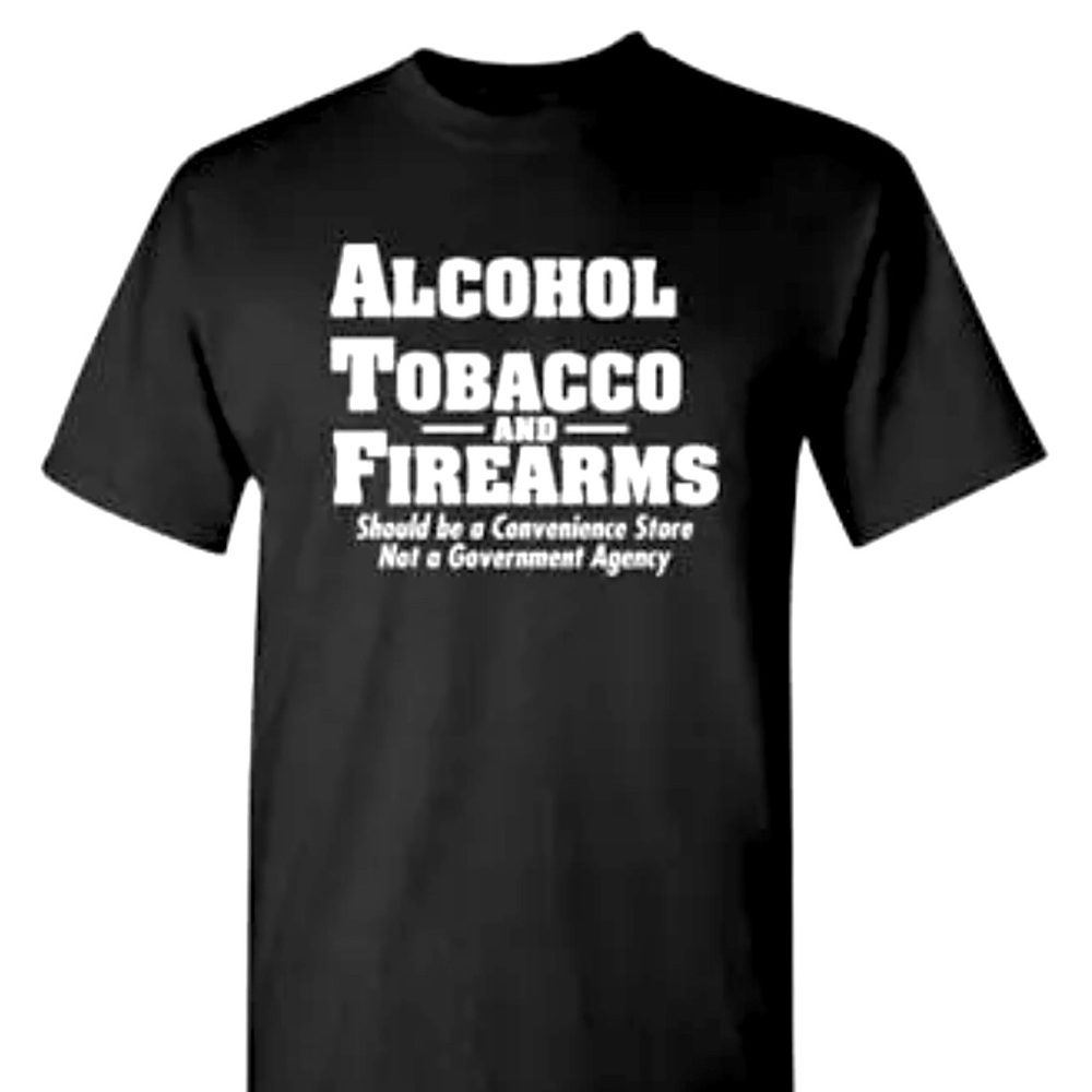 ALCOHOL, TOBACCO, FIREARMS Should be a Convenience Store Not a Government Agency
